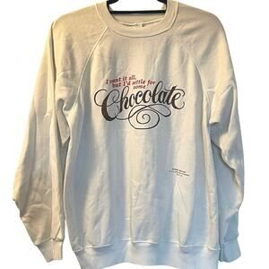 Vintage 80s I Want It All But I’d Settle for Chocolate Crewneck Adult XL
